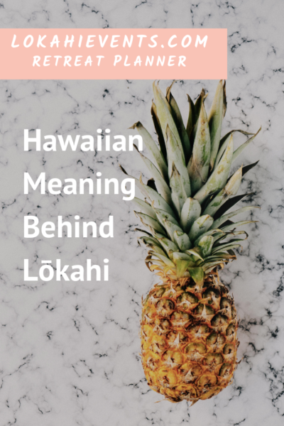 Hawaiian Meaning of Lokahi