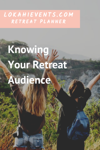 Knowing Your Retreat Audience